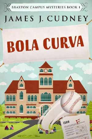 [Braxton Campus Mysteries 01] • Bola Curva